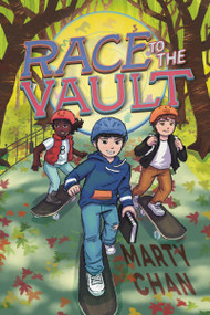 Race to the Vault by Marty Chan, 9781459846821