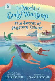 The World of Emily Windsnap: The Secret of Mystery Island by Liz Kessler, Joanie Stone, 9781536243420