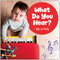 What Do You Hear? by Gigi Le Flufy, 9781459845336