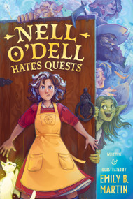 Nell O'Dell Hates Quests by Emily B. Martin, Emily B. Martin, 9781536258998