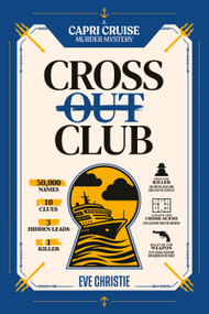 Cross Out Club: A Capri Cruise Murder Mystery Puzzle by Eve Christie, 9781039017412