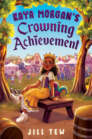 Kaya Morgan's Crowning Achievement by Jill Tew, 9781368104753