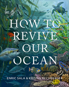 How to Revive Our Ocean by Enric Sala, Kristin Rechberger, 9781426224478