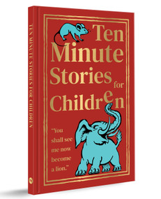 Ten Minute Short Stories for Children (Deluxe Hardbound Edition) by Various, 9789370897199