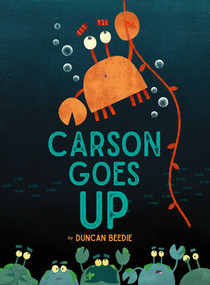 Carson Goes Up by Duncan Beedie, Duncan Beedie, 9781664301092