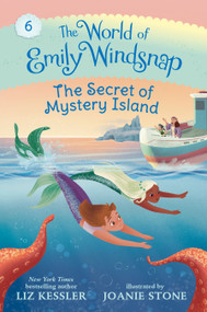 The World of Emily Windsnap: The Secret of Mystery Island by Liz Kessler, Joanie Stone, 9781536254402