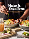 Make It Excellent (Go-To Recipes to Make Your Taste Buds Dance) by Emmanuel Duverneau, 9798217035502