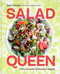Salad Queen (Fall in Love with Eating Your Veggies; A Cookbook) by Sara Tercero, 9780593980781