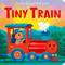 Tiny Train (A Tiny Touch and Feel Book) by Rosie Adams, Kathryn Selbert, 9781664352124