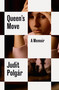 Queen's Move (A Memoir) by Judit Polgár, 9798217062485