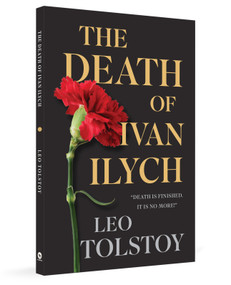 The Death of Ivan Ilych by Leo Tolstoy, Louise Maude, Aylmer Maude, 9789370896154