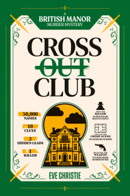Cross Out Club: A British Manor Murder Mystery Puzzle by Eve Christie, 9781039017399