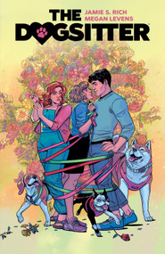 The Dogsitter by Jamie S. Rich, Megan Levens, Nick Filardi, Crank!, Megan Levens, 9798903850464