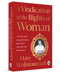 A Vindication of the Rights of Woman by Mary Wollstonecraft, 9789370893993