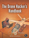 The Drone Hacker's Handbook by Nick Aleks, Rudy Mendoza, 9781718505124