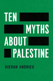 Ten Myths About Palestine by Kieran Andrieu, Greta Thunberg, 9781836745297