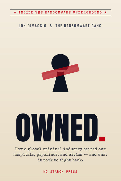 Owned (The FBI Had Rules. We Didnt.) by Jon DiMaggio, The Ransomware Gang, 9781718505490