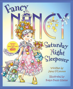 Fancy Nancy: Saturday Night Sleepover by Jane O'Connor, Robin Preiss Glasser, 9780062269850