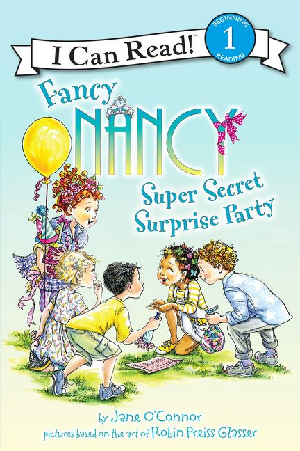 Fancy Nancy: Super Secret Surprise Party by Jane O'Connor, Robin Preiss Glasser, 9780062269799