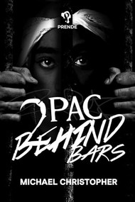 Tupac Behind Bars by Michael Christopher, 9781592111374