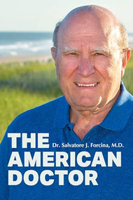The American Doctor by Salvatore J. Forcina, 9781592112098