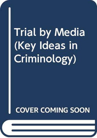 Trial by Media by Chris Greer, 9780415600903