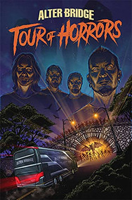 Alter Bridge: Tour of Horrors by Emily Ryan Lerner, Steve Chanks, 9781940878560