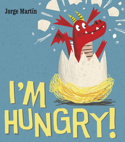 I'm Hungry! by Jorge Martin, 9781780080994