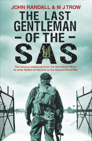 The Last Gentleman of the SAS by John Randall, M J Trow, 9781780575278