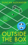 Outside the Box (OptaJoe's 25 Years of the Premier League) by Duncan Alexander, 9781780895611