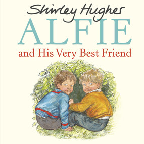 Alfie and His Very Best Friend by Shirley Hughes, 9781782955856