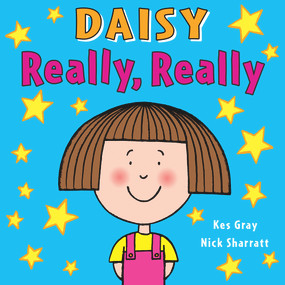 Daisy: Really, Really by Kes Gray, Nick Sharratt, 9781782956464