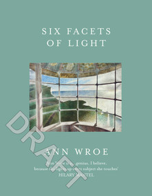 Six Facets Of Light by Ann Wroe, 9781784708375