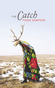 The Catch by Fiona Sampson, 9781784740658