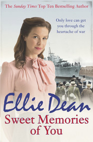 Sweet Memories of You (Beach View Boarding House 10) by Ellie Dean, 9781784750923