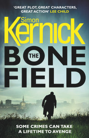 The Bone Field by Simon Kernick, 9781784752323