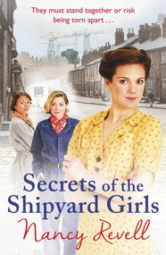 Secrets of the Shipyard Girls ((Shipyard Girls 3)) by Nancy Revell, 9781784754662