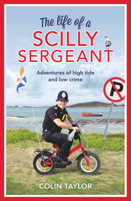 The Life of a Scilly Sergeant by Colin Taylor, 9781784755157