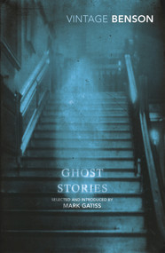Ghost Stories (Selected and Introduced by Mark Gatiss) by E F Benson, Mark Gatiss, 9781784871901