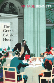 The Grand Babylon Hotel by Arnold Bennett, 9781784872373