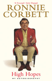 High Hopes (My Autobiography) by Ronnie Corbett, 9781785034695