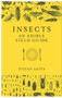 Insects: An Edible Field Guide by Stefan Gates, 9781785035258