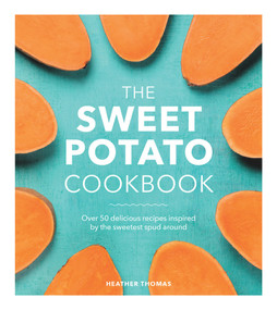 The Sweet Potato Cookbook by Heather Thomas, 9781785037412