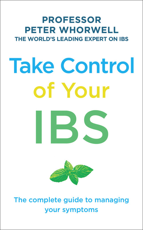 Take Control of Your IBS (The Complete Guide to Managing Your Symptoms) by Peter Whorwell, 9781785040405