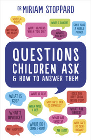 Questions Children Ask & How to Answer Them by Miriam Stoppard, 9781785040658