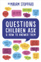 Questions Children Ask & How to Answer Them by Miriam Stoppard, 9781785040658