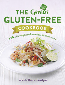 The Genius Gluten-Free Cookbook (120 Delicious Gluten-Free Recipes for All Occasions) by Lucinda Bruce-Gardyne, 9781785040702
