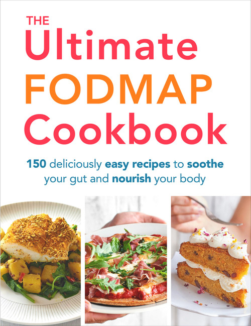 The Ultimate FODMAP Cookbook (150 Deliciously Easy Recipes to Soothe Your Gut and Nourish Your Body) by Heather Thomas, 9781785041419