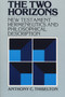The Two Horizons (New Testament Hermeneutics and Philosophical Description) by Anthony C. Thiselton, 9780802800060