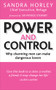 Power And Control (Why Charming Men Can Make Dangerous Lovers) by Sandra Horley, 9781785041488